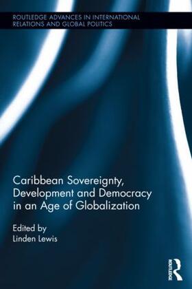 Caribbean Sovereignty, Development and Democracy in an Age of Globalization