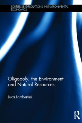 Oligopoly, the Environment and Natural Resources