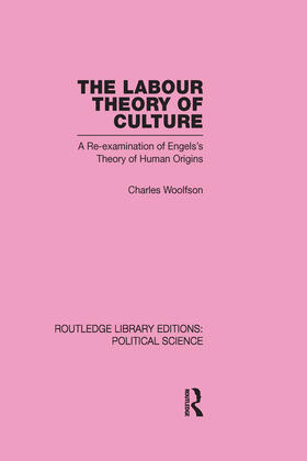 Labour Theory of Culture Routledge Library Editions: Political Science Volume 42