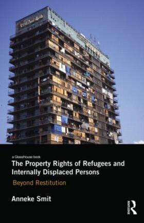 The Property Rights of Refugees and Internally Displaced Persons