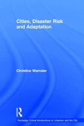 Cities, Disaster Risk and Adaptation