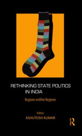 Rethinking State Politics in India