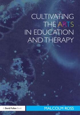 Cultivating the Arts in Education and Therapy