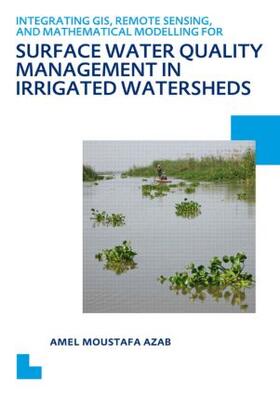 Integrating GIS, Remote Sensing, and Mathematical Modelling for Surface Water Quality Management in Irrigated Watersheds