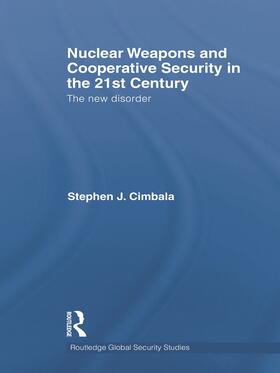 Nuclear Weapons and Cooperative Security in the 21st Century