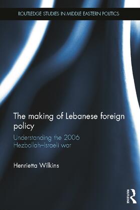 The Making of Lebanese Foreign Policy