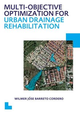 Multi-Objective Optimization for Urban Drainage Rehabilitation: Unesco-Ihe PhD Thesis