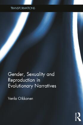 Gender, Sexuality and Reproduction in Evolutionary Narratives