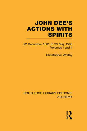 John Dee's Actions with Spirits (Volumes 1 and 2)