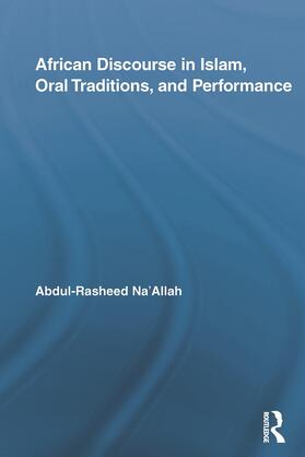 African Discourse in Islam, Oral Traditions, and Performance