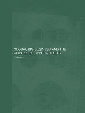 Global Big Business and the Chinese Brewing Industry