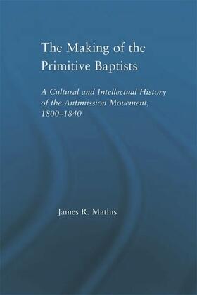 The Making of the Primitive Baptists