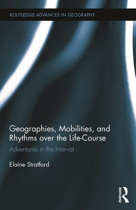 Geographies, Mobilities, and Rhythms over the Life-Course