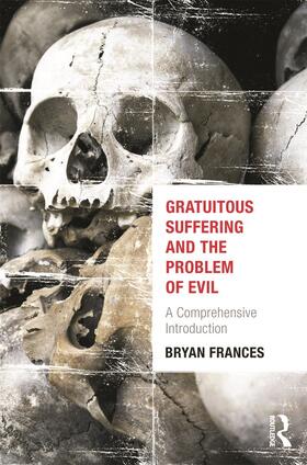Gratuitous Suffering and the Problem of Evil