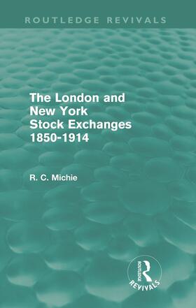 The London and New York Stock Exchanges 1850-1914 (Routledge Revivals)