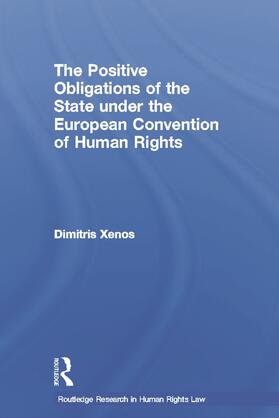 The Positive Obligations of the State under the European Convention of Human Rights