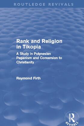 Rank and Religion in Tikopia (Routledge Revivals)