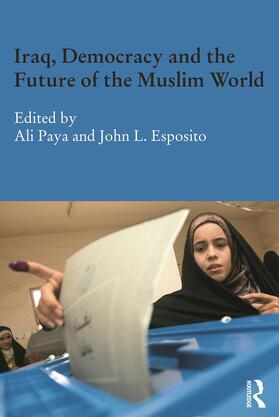 Iraq, Democracy and the Future of the Muslim World