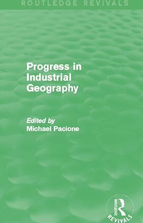 Progress in Industrial Geography (Routledge Revivals)