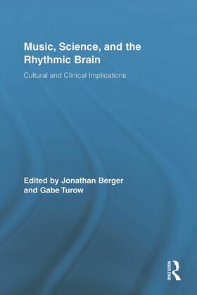 Music, Science, and the Rhythmic Brain