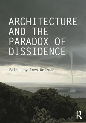Architecture and the Paradox of Dissidence