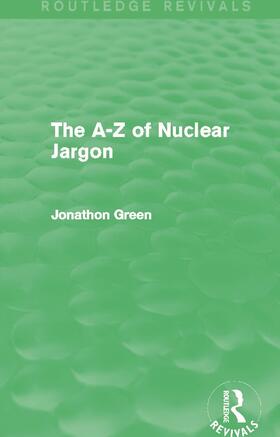 The A - Z of Nuclear Jargon (Routledge Revivals)