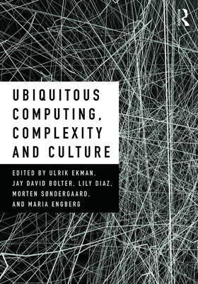 Ubiquitous Computing, Complexity, and Culture