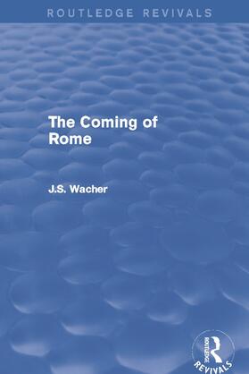 The Coming of Rome (Routledge Revivals)