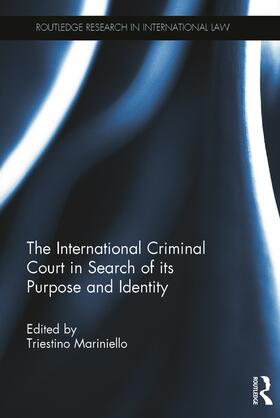 The International Criminal Court in Search of its Purpose and Identity