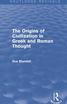 The Origins of Civilization in Greek and Roman Thought (Routledge Revivals)