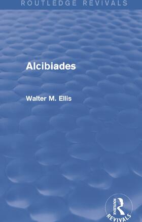 Alcibiades (Routledge Revivals)