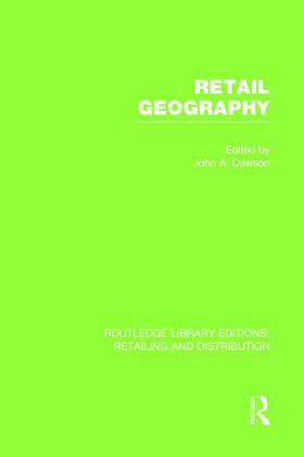 Retail Geography (RLE Retailing and Distribution)