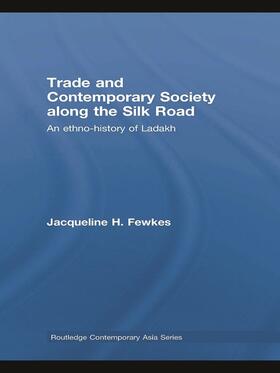 Trade and Contemporary Society along the Silk Road