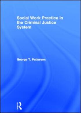 Social Work Practice in the Criminal Justice System