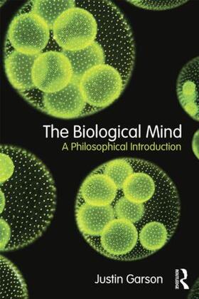 Garson, J: The Biological Mind