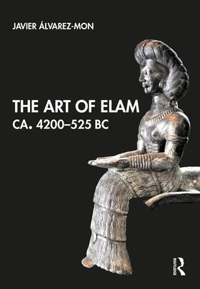 The Art of Elam Ca. 4200-525 BC