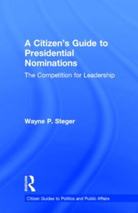 A Citizen's Guide to Presidential Nominations