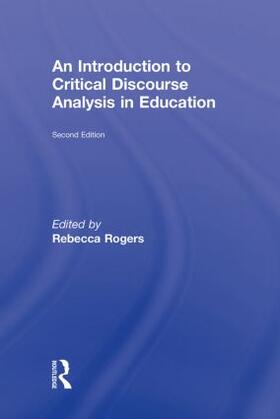 An Introduction to Critical Discourse Analysis in Education