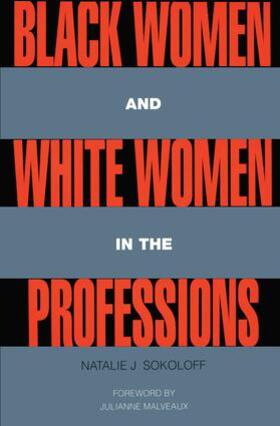 Black Women and White Women in the Professions