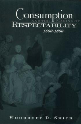 Consumption and the Making of Respectability, 1600-1800