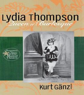 Lydia Thompson, Queen of Burlesque