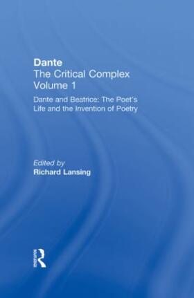 Dante and Beatrice: The Poet's Life and the Invention of Poetry