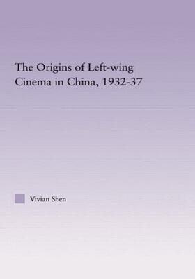 The Origins of Leftwing Cinema in China, 1932-37