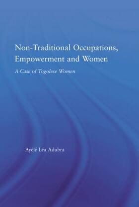 Non-Traditional Occupations, Empowerment, and Women