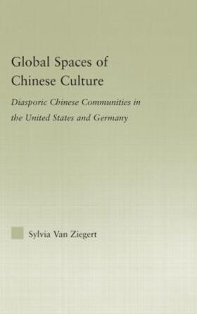 Global Spaces of Chinese Culture