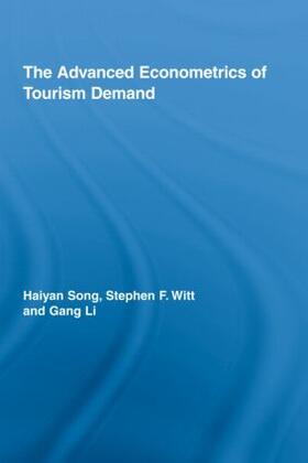 The Advanced Econometrics of Tourism Demand