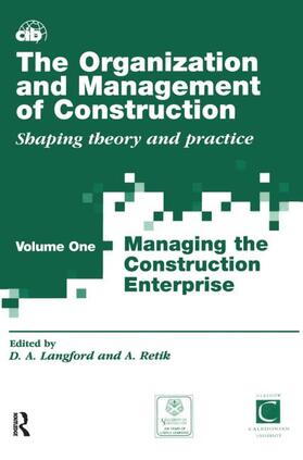 The Organization and Management of Construction: Managing the Construction Enterprise