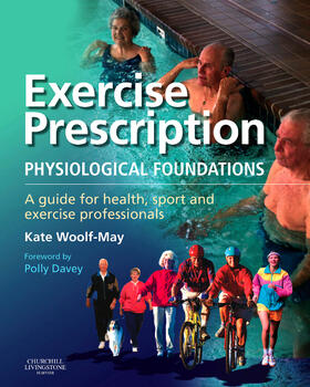 Exercise Prescription - The Physiological Foundations: A Guide for Health, Sport and Exercise Professionals