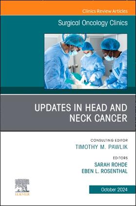 Updates in Head and Neck Cancer, an Issue of Surgical Oncology Clinics of North America