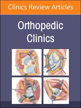 Infections, an Issue of Orthopedic Clinics